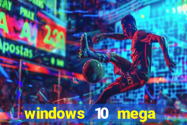 windows 10 mega lite premium download